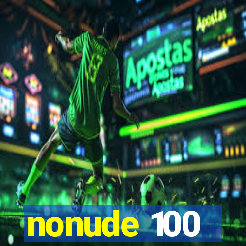 nonude 100