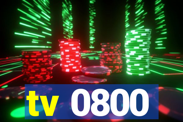 tv 0800