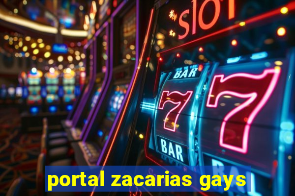 portal zacarias gays
