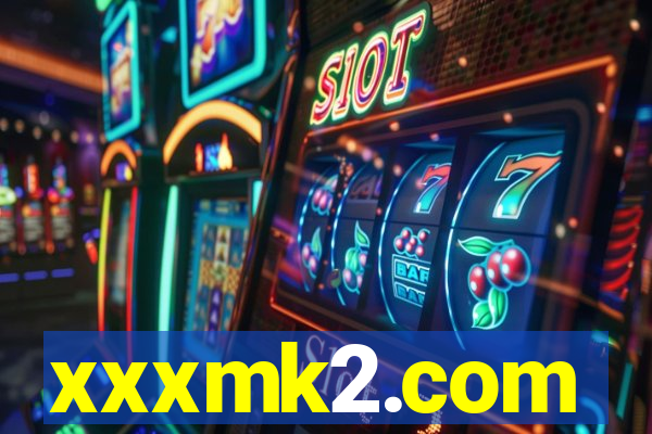xxxmk2.com