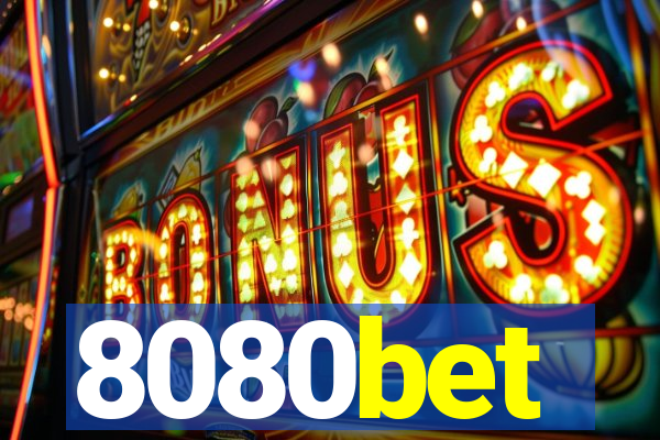 8080bet