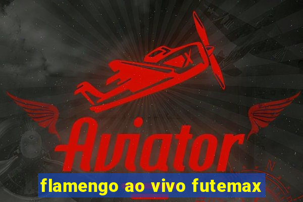 flamengo ao vivo futemax