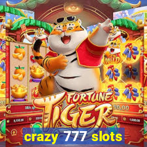 crazy 777 slots