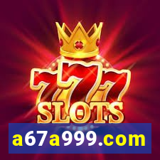 a67a999.com