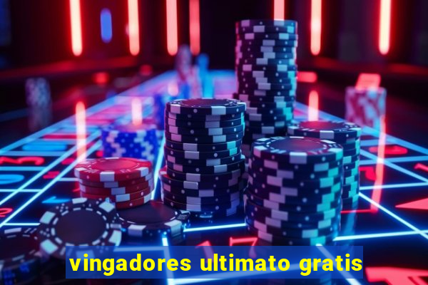 vingadores ultimato gratis