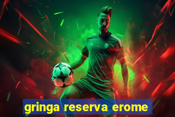gringa reserva erome