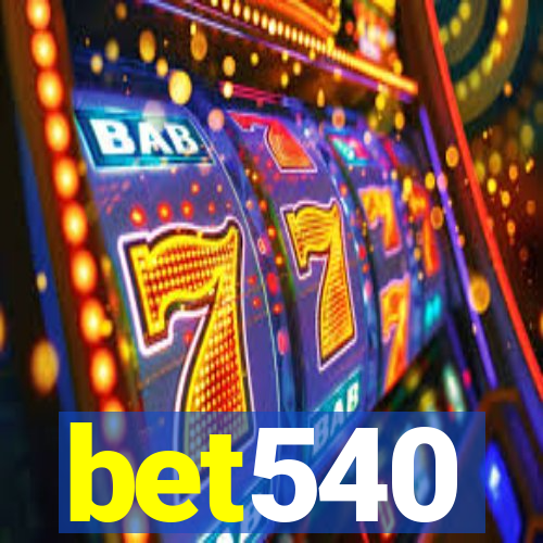 bet540