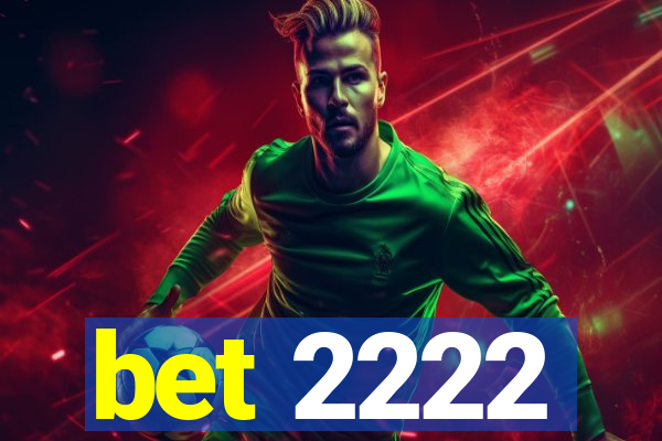 bet 2222