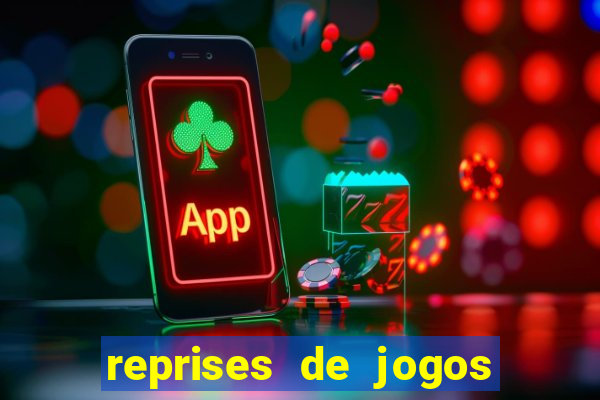 reprises de jogos de futebol