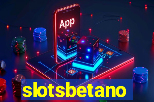 slotsbetano