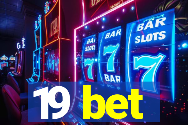 19 bet