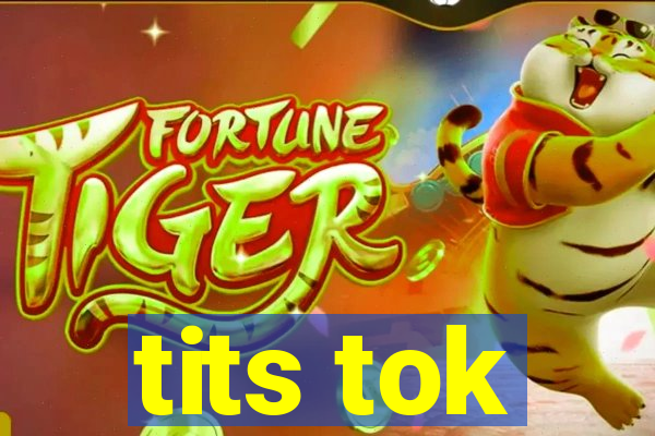 tits tok