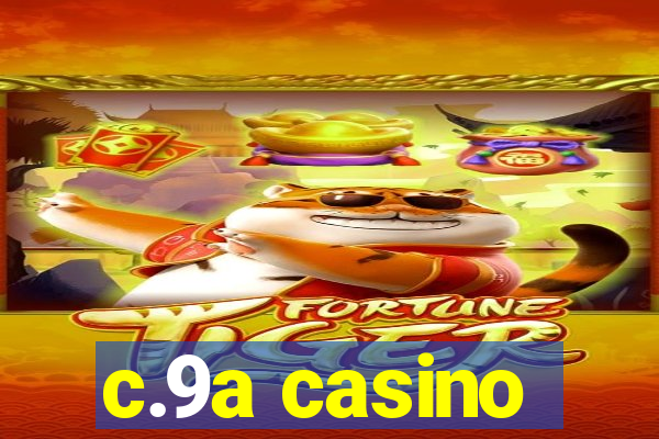 c.9a casino