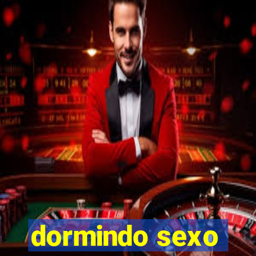 dormindo sexo