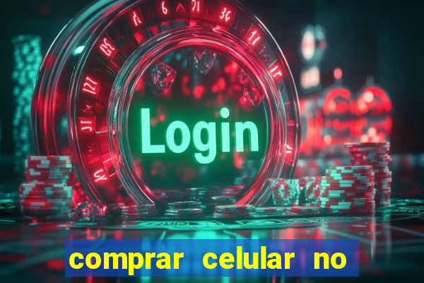 comprar celular no boleto parcelado
