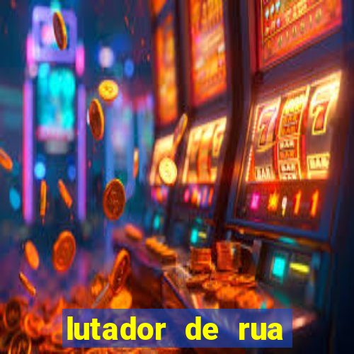 lutador de rua filme completo dublado mega filmes