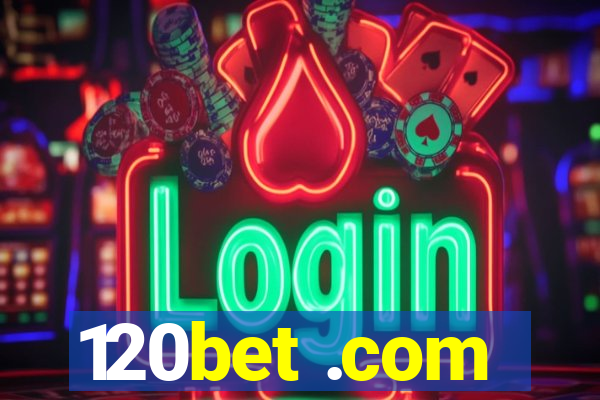120bet .com