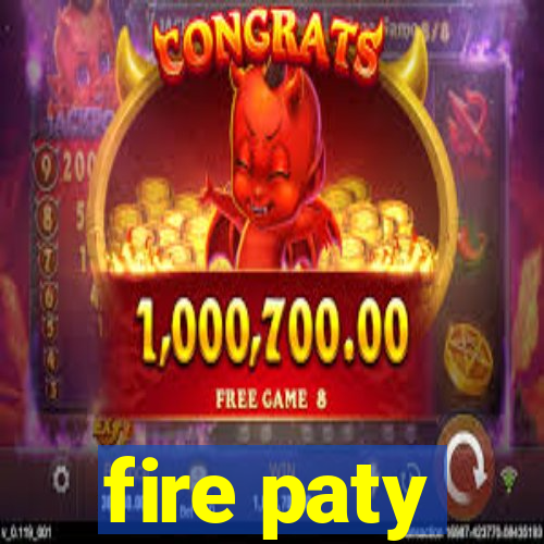 fire paty