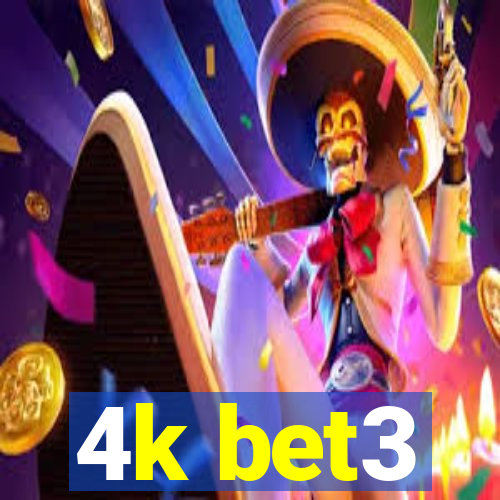 4k bet3