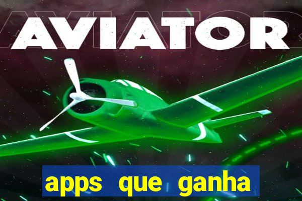 apps que ganha dinheiro jogando