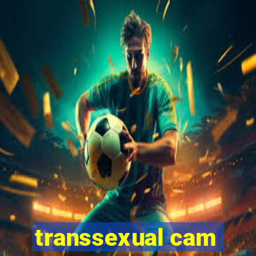 transsexual cam