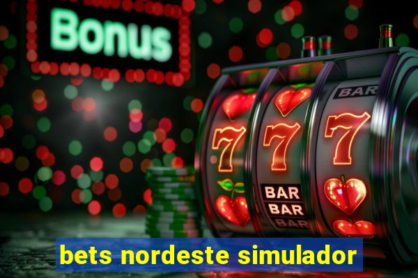 bets nordeste simulador