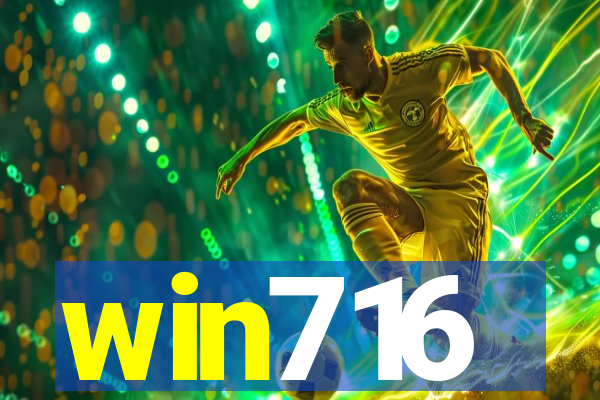 win716