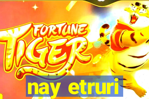 nay etruri