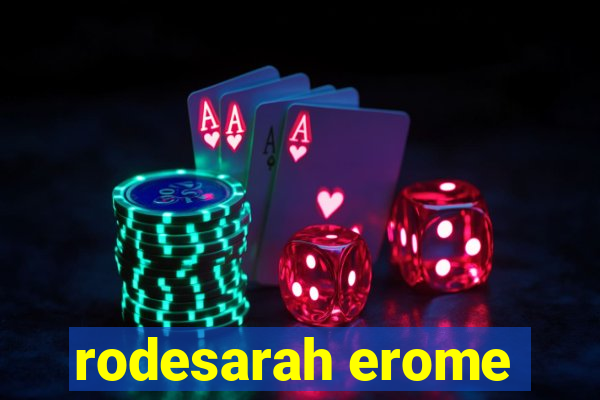 rodesarah erome