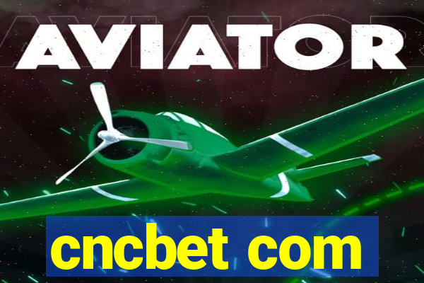 cncbet com