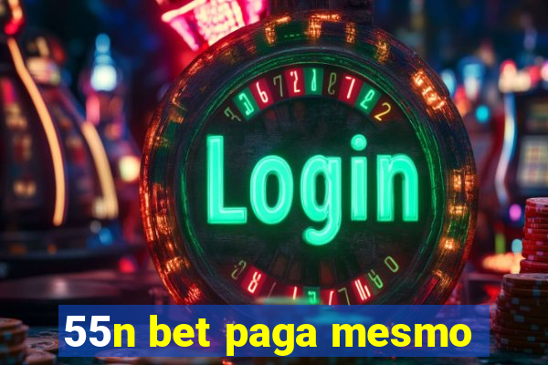 55n bet paga mesmo