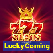 LuckyComing