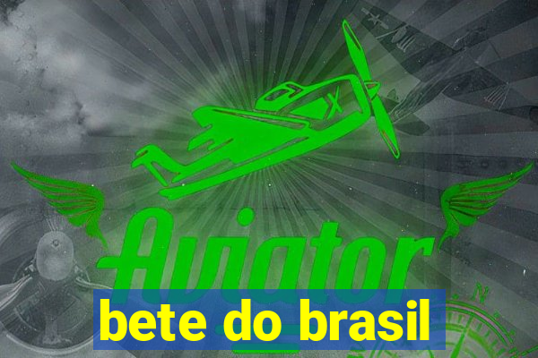 bete do brasil