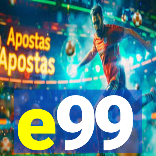 e99