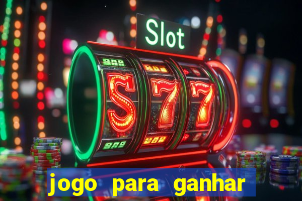 jogo para ganhar dinheiro sem depositar dinheiro