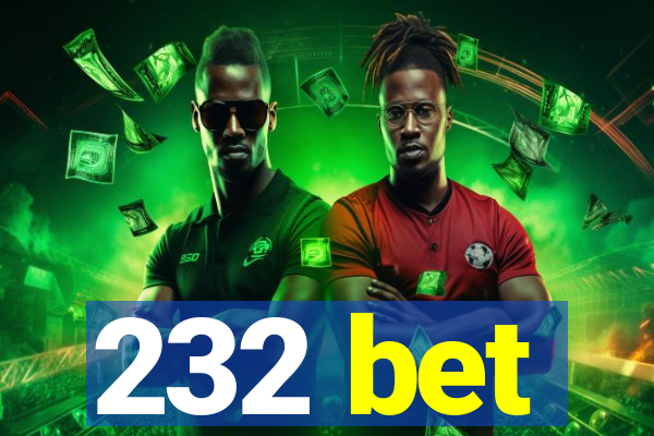 232 bet