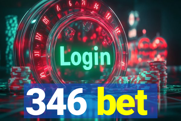 346 bet