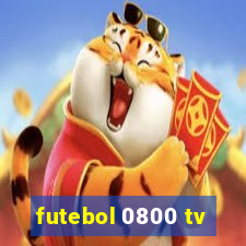 futebol 0800 tv