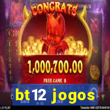 bt12 jogos
