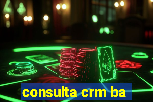 consulta crm ba