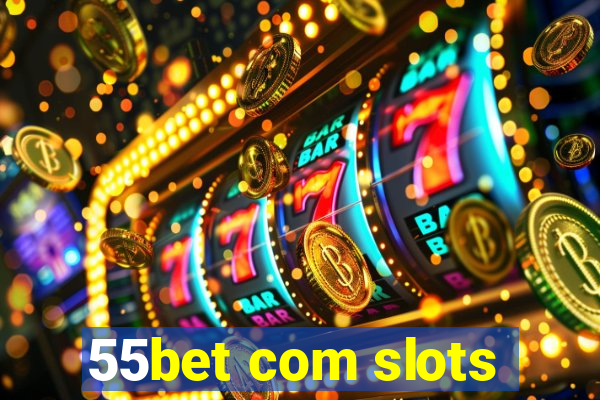 55bet com slots