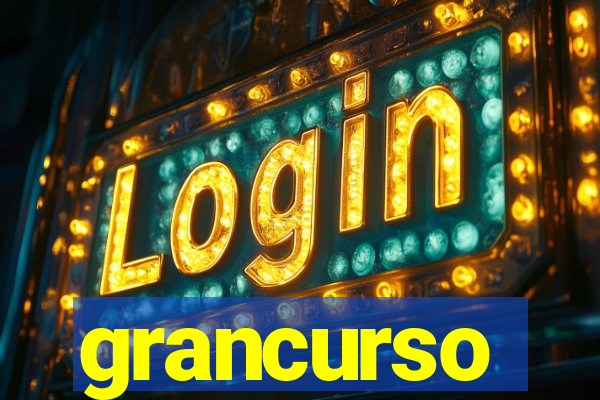 grancurso