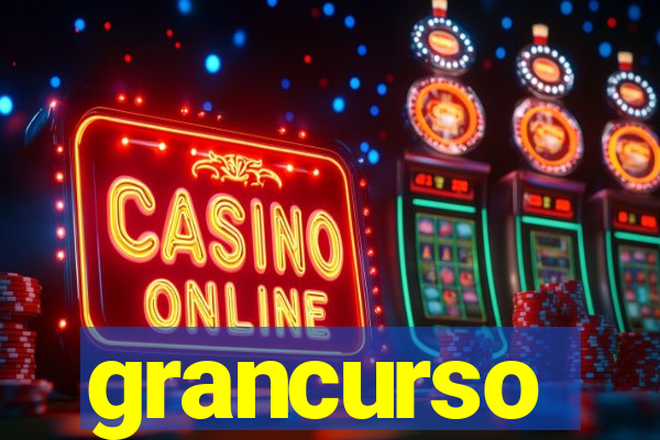 grancurso