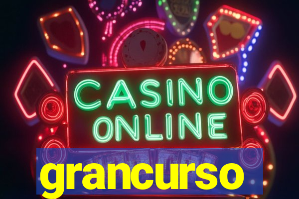 grancurso