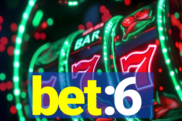 bet:6