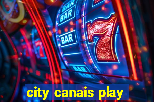 city canais play