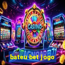 bateu bet jogo