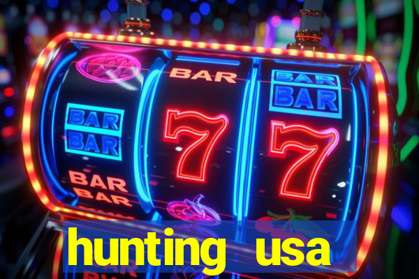 hunting usa dinheiro infinito
