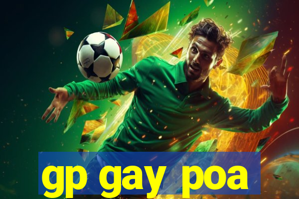 gp gay poa