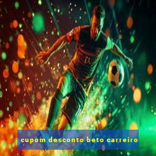 cupom desconto beto carreiro